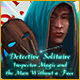 Detective Solitaire: Inspector Magic And The Man Without A Face