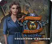 Detectives United: Deadly Debt Collector's Edition