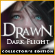 Drawn®: Dark Flight ™ Collector's Edition
