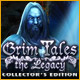 Grim Tales: The Legacy Collector's Edition 