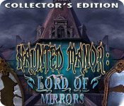 Haunted Manor: Lord of Mirrors Collector's Edition