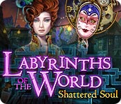 Labyrinths of the World: Shattered Soul 