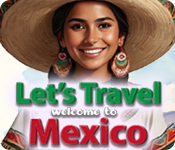 Let's Travel: Welcome to Mexico