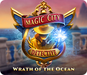 Magic City Detective: Wrath of the Ocean