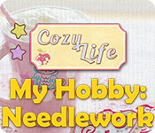My Hobby: Needlework - Cozy Life