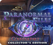 Paranormal Files: Counterpart Collector's Edition