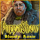 PuppetShow: Bloody Rosie