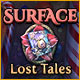 Surface: Lost Tales