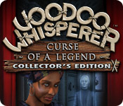 Voodoo Whisperer: Curse of a Legend Collector's Edition