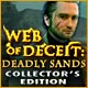 Web of Deceit: Deadly Sands Collector's Edition