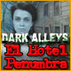 Dark Alleys: El Hotel Penumbra
