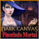 Dark Canvas: Pincelada Mortal