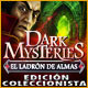 Dark Mysteries: El Ladrón de Almas Edición Coleccionista