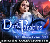 Dark Parables: La Última Cenicienta Edición Coleccionista