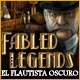 Fabled Legends: El Flautista Oscuro