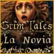 Grim Tales: La Novia