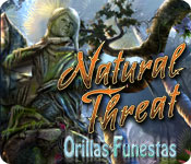 Natural Threat: Orillas Funestas