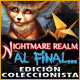 Nightmare Realm: Al final... Edición Coleccionista