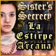 Sister's Secrecy: La Estirpe Arcana