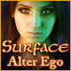 Surface: Alter Ego