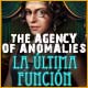 The Agency of Anomalies: La Última Función