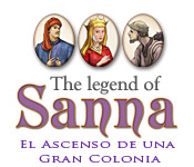 The Legend of Sanna:  El Ascenso de una Gran Colonia