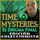 Time Mysteries: El Enigma Final Edición Coleccionista