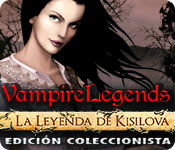 Vampire Legends: La Leyenda de Kisilova Edición Coleccionista