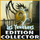 9: Les Ténèbres Edition Collector