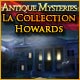 Antique Mysteries: La Collection Howards