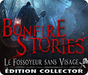 Bonfire Stories: Le Fossoyeur sans Visage Édition Collector