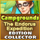 Campgrounds: The Endorus Expedition Edition Collector