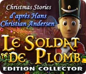 Christmas Stories 3: Le Soldat de Plomb d'après H. C. Andersen Edition Collector