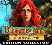 Dangerous Games: Prisonniers du Destin Edition Collector