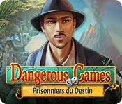 Dangerous Games: Prisonniers du Destin