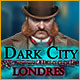 Dark City: Londres