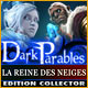 Dark Parables: La Reine des Neiges Edition Collector