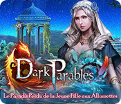 Dark Parables: Le Paradis Perdu de la Jeune Fille aux Allumettes