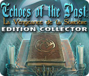 Echoes of the Past: La Vengeance de la Sorcière Edition Collector