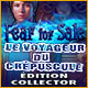 Fear For Sale: Le Voyageur du Crépuscule Édition Collector