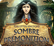 Forgotten Kingdoms: Sombre Prémonition 