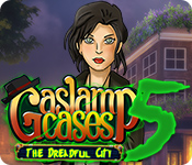 Gaslamp Cases 5: The Dreadful City
