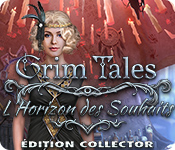 Grim Tales: L'Horizon des Souhaits Édition Collector