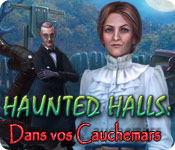 Haunted Halls: Dans vos Cauchemars