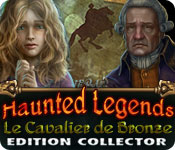 Haunted Legends: Le Cavalier de Bronze Edition Collector