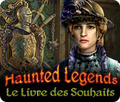 Haunted Legends: Le Livre des Souhaits
