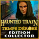 Haunted Train: Temps Dérobé Edition Collector
