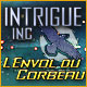 Intrigue Inc: L'Envol du Corbeau
