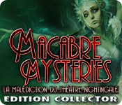 Macabre Mysteries: La Malédiction du Théâtre Nightingale Edition Collector