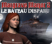 Margrave Manor 2: Le Bateau Disparu